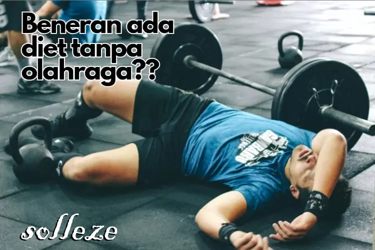 Tips Diet Tanpa Olahraga