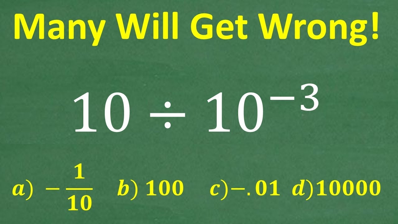 10 Divided By 10 To The Negative 3 Many Are Going To Get This WRONG YouTube 10 Divided By 10 To The Negative 3 Many Are Going To Get This WRONG YouTube