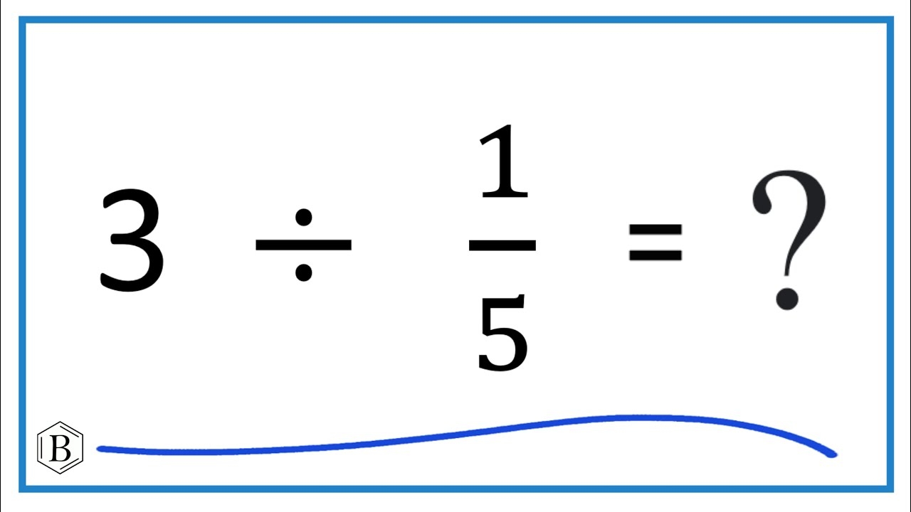 3 Divided By 1 5 three Divided By One fifth YouTube 3 Divided By 1 5 three Divided By One fifth YouTube
