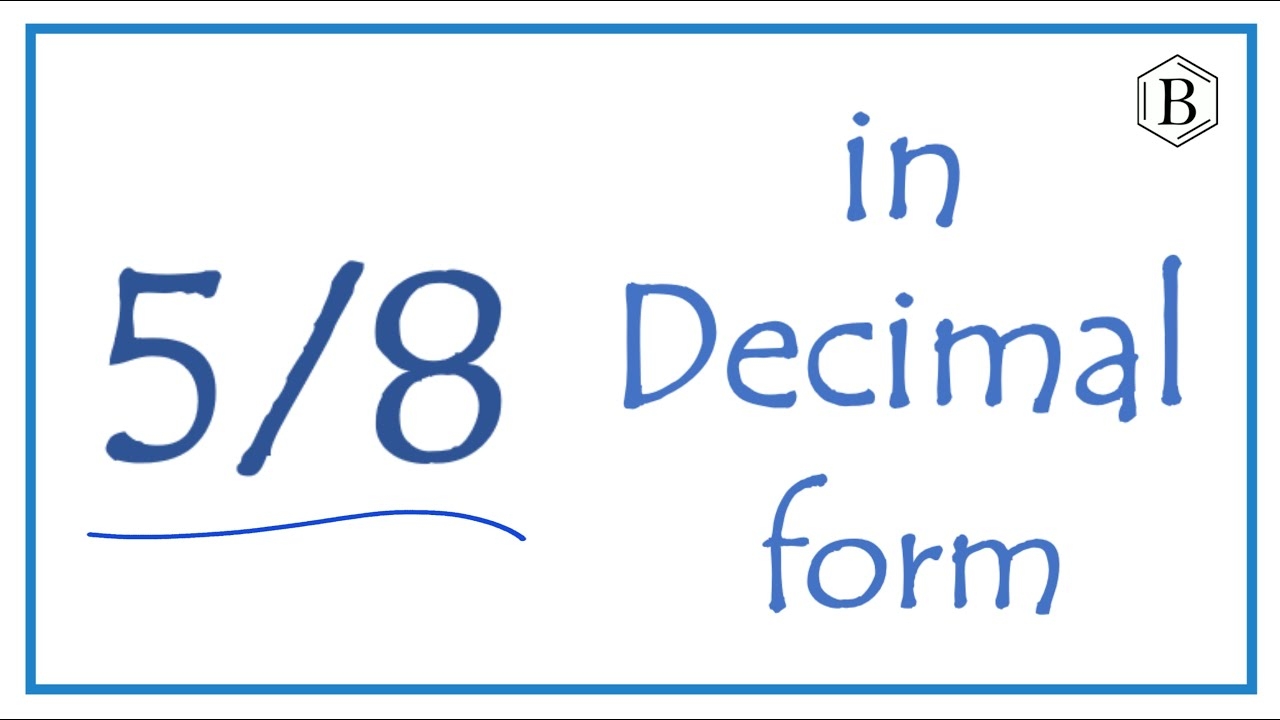 5 8 As A Decimal YouTube 5 8 As A Decimal YouTube