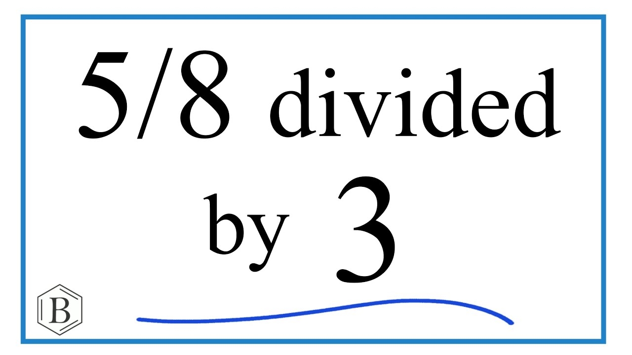 5 divided by 3 in fraction 5 divided by 3 in fraction