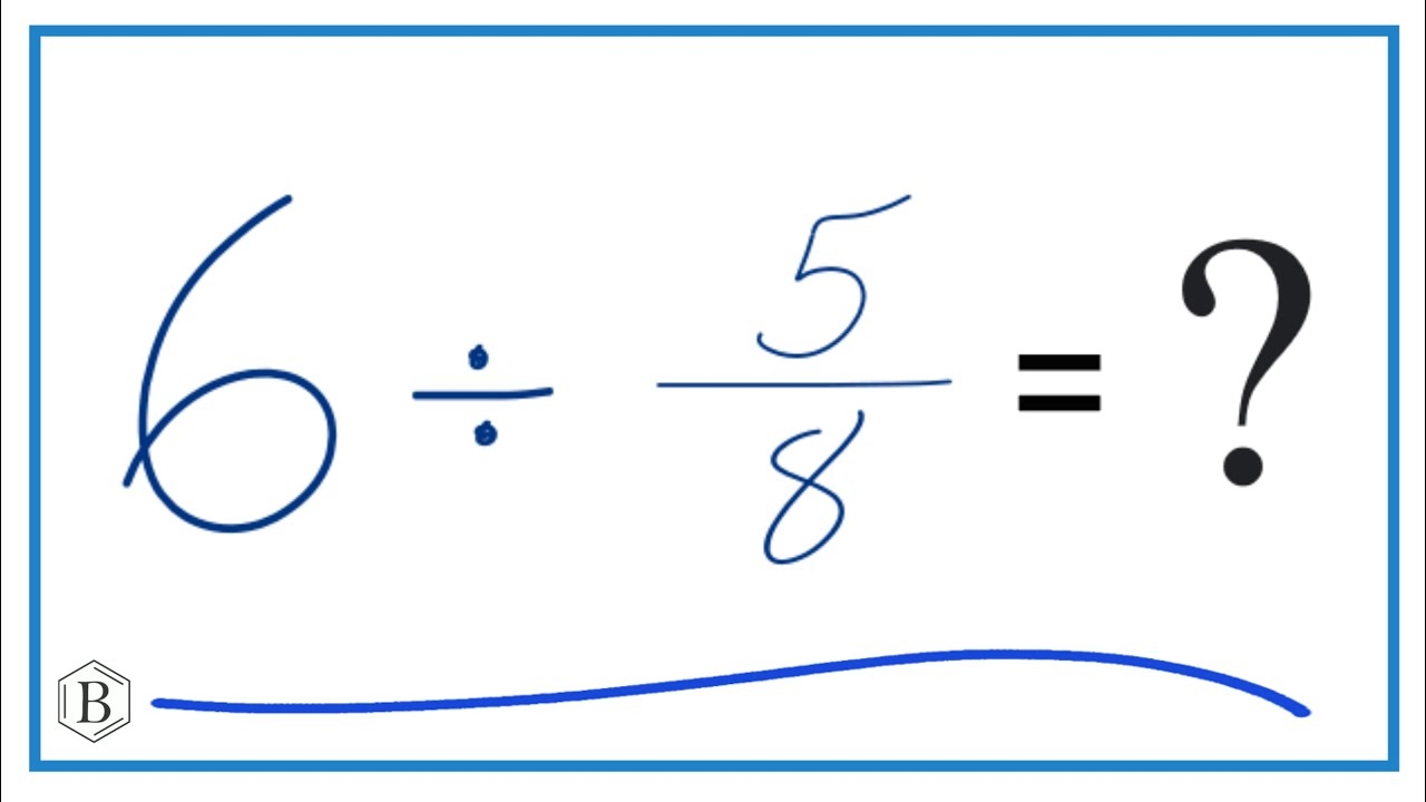 6 5 Divided By 5 8