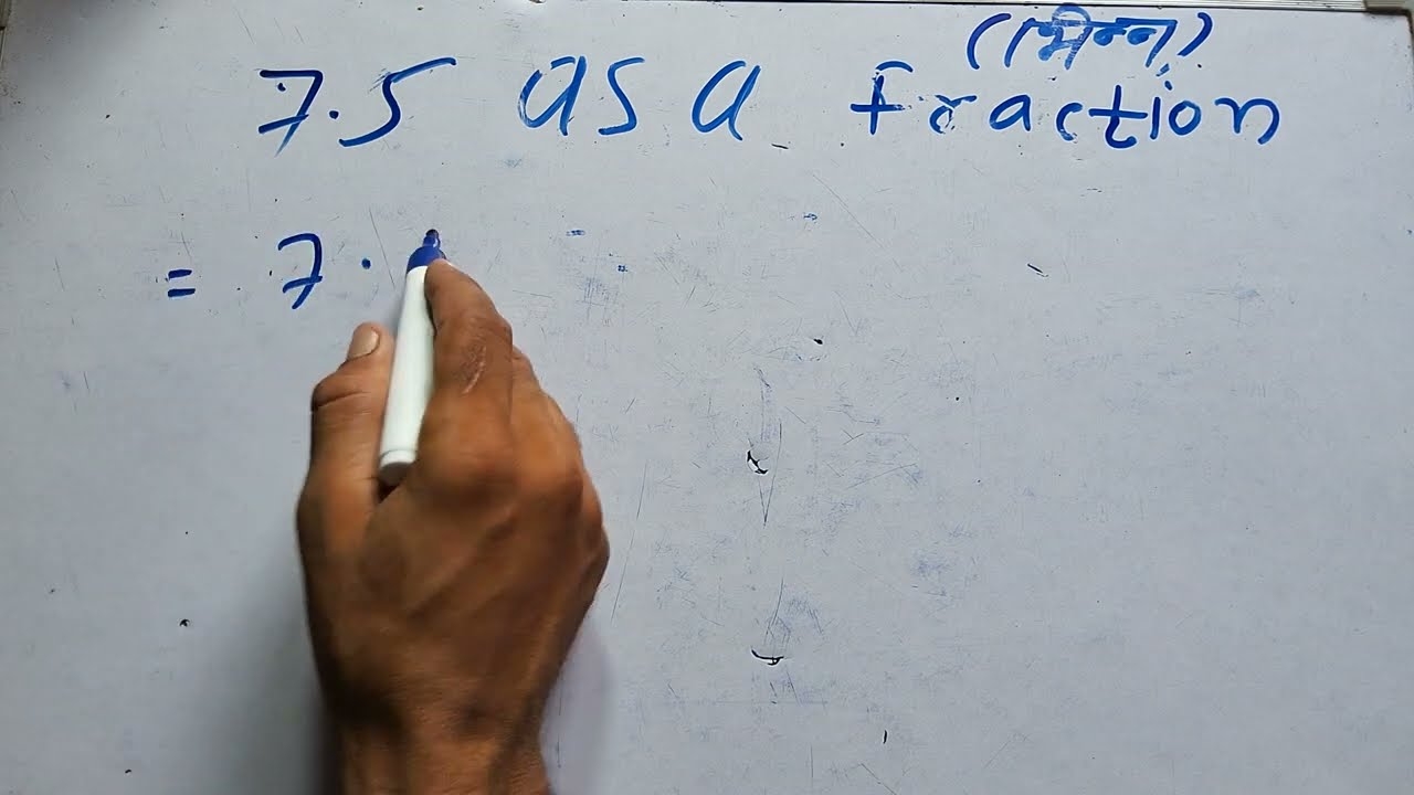 what is the fraction of 7.5