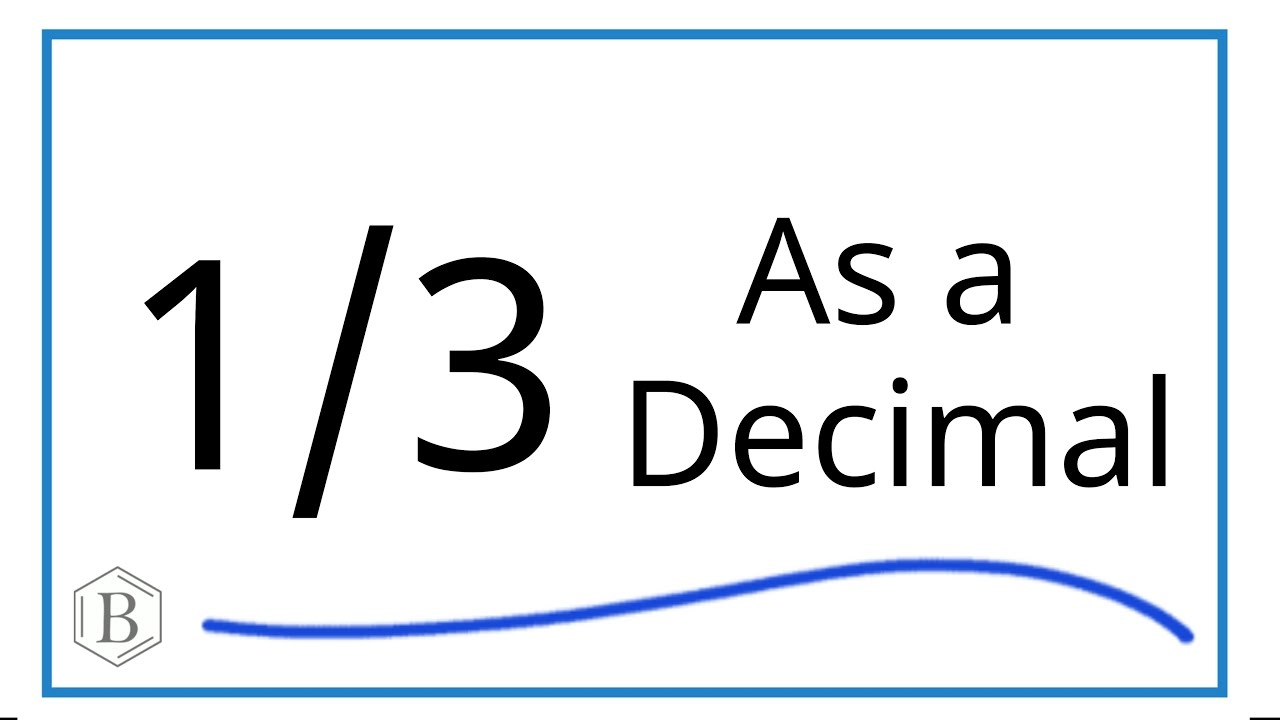 Convert 1 3 To A Decimal Rounding To Tenths Hundreds And Thousandths Places YouTube