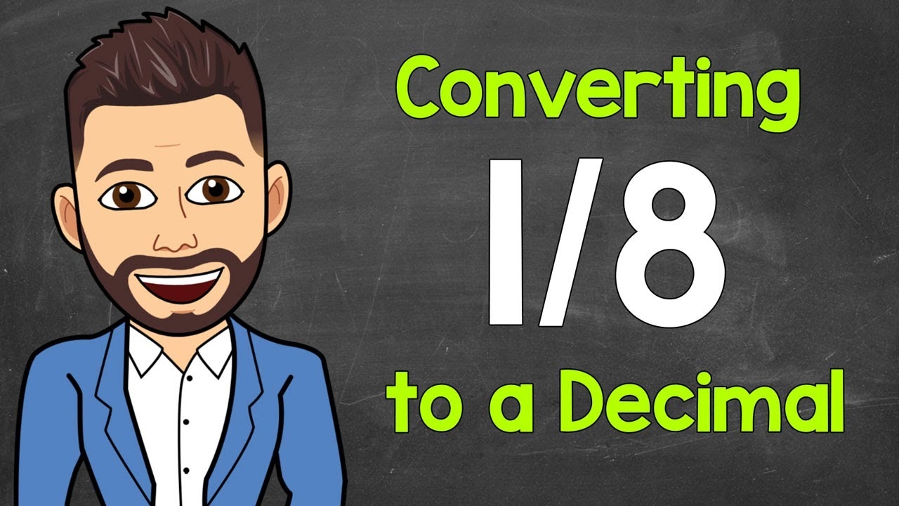 Convert 1 8 To A Decimal Fractions To Decimals Math With Mr J YouTube Convert 1 8 To A Decimal Fractions To Decimals Math With Mr J YouTube