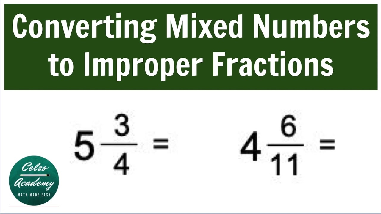 CONVERTING MIXED NUMBERS TO IMPROPER FRACTIONS YouTube