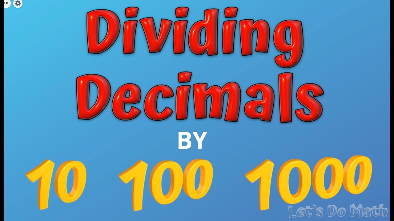 Dividing Decimals By 10 100 And 1000 YouTube Dividing Decimals By 10 100 And 1000 YouTube