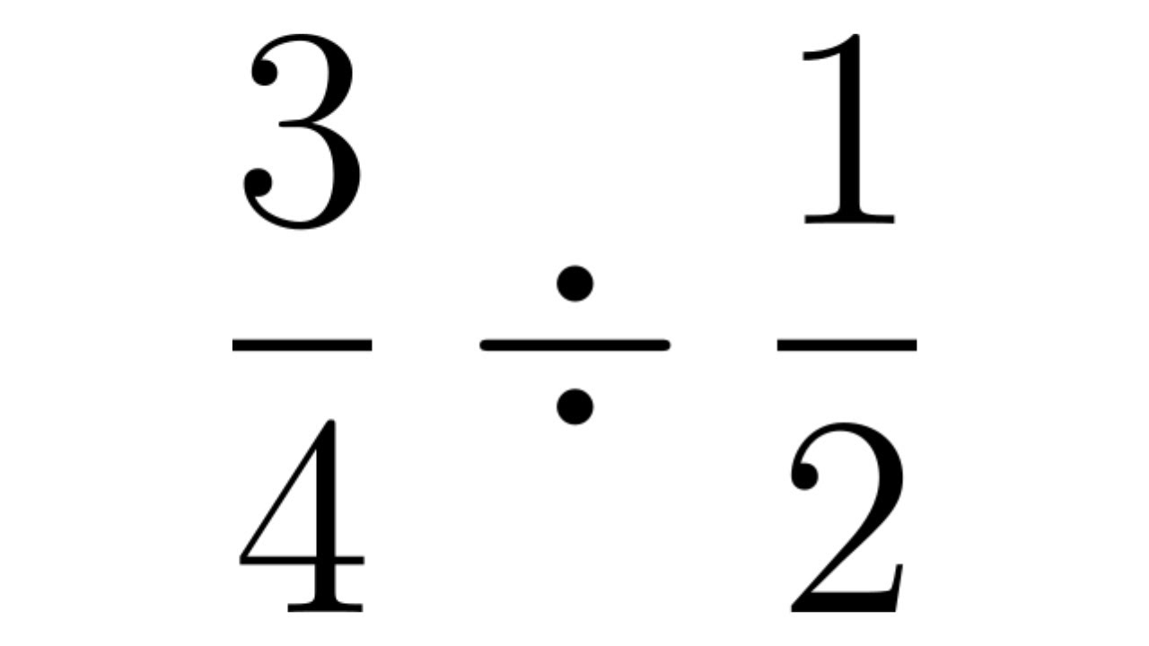 Division Of Two Fractions Example With 3 4 Divided By 1 2 YouTube Division Of Two Fractions Example With 3 4 Divided By 1 2 YouTube