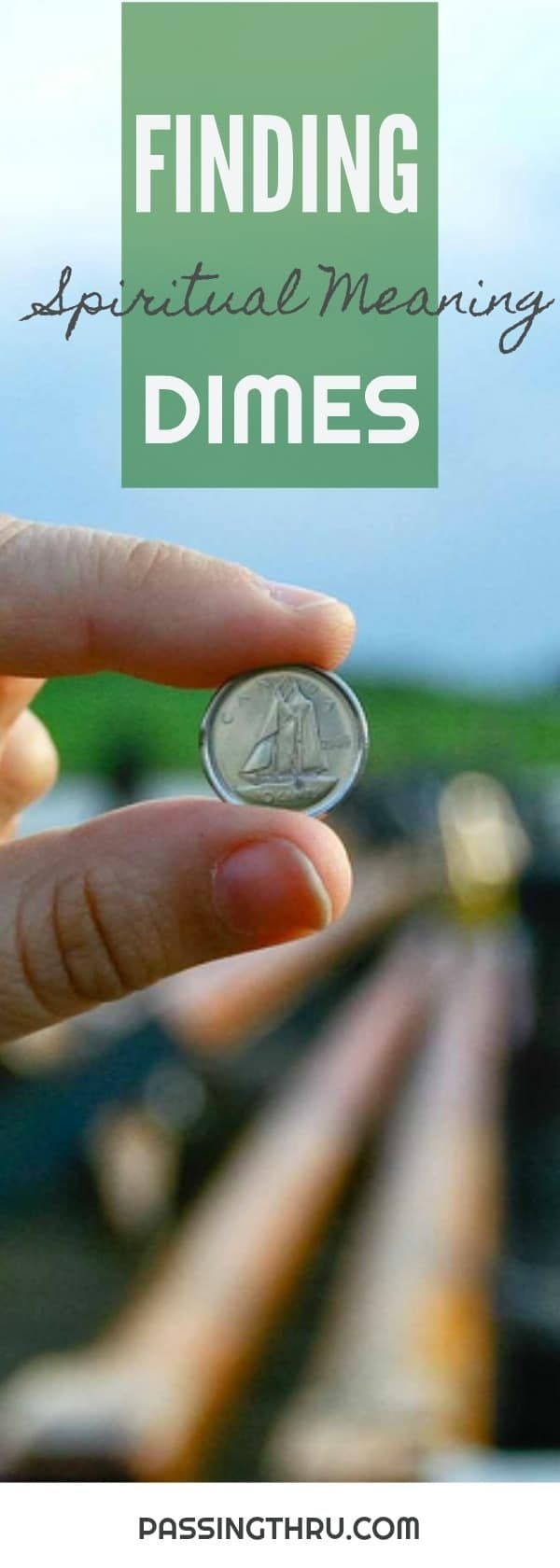 Finding Dimes What Could The Spiritual Meaning Be Passing Thru For The Curious And Thoughtful Traveler