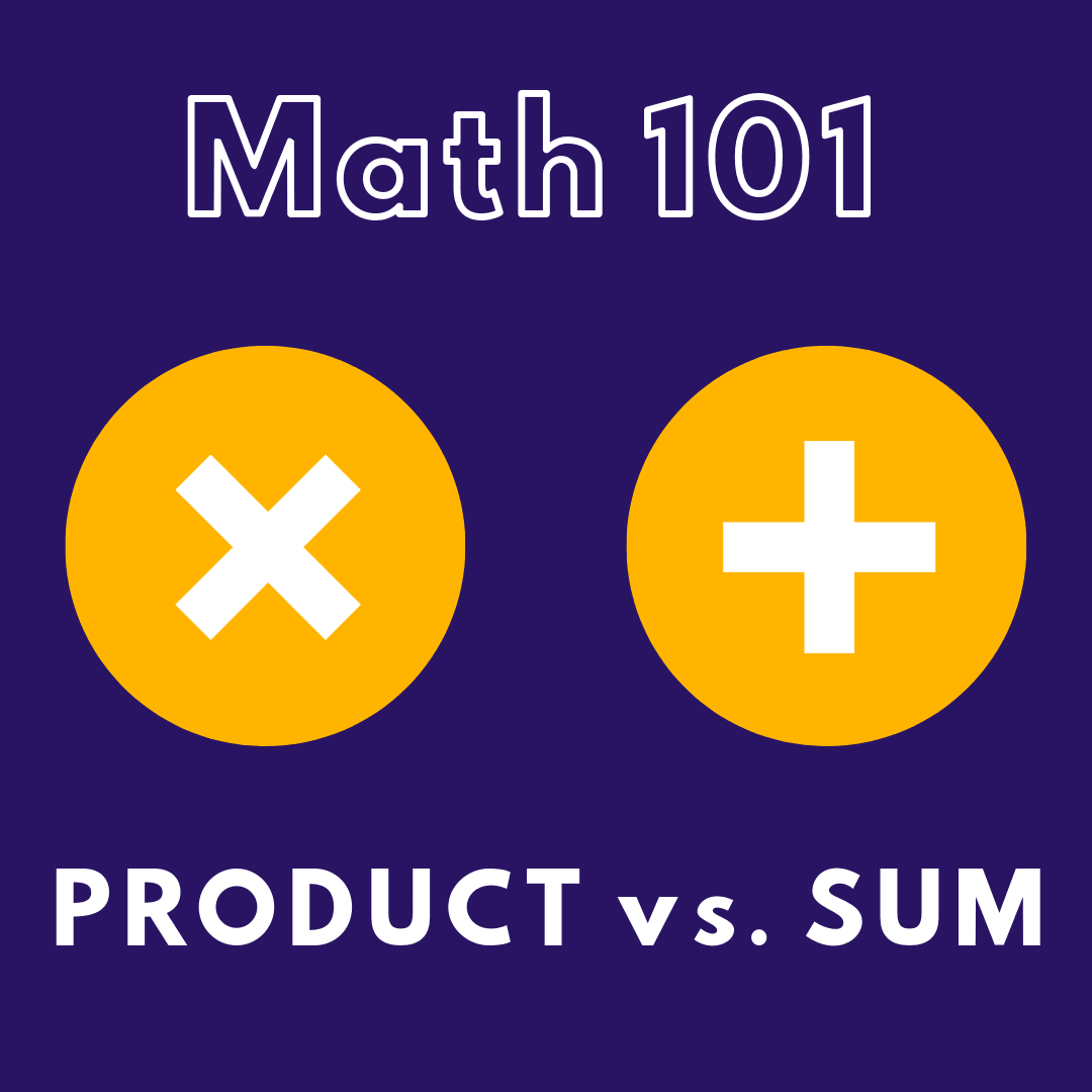 How To Find The Product And Sum Of Two or More Numbers Owlcation