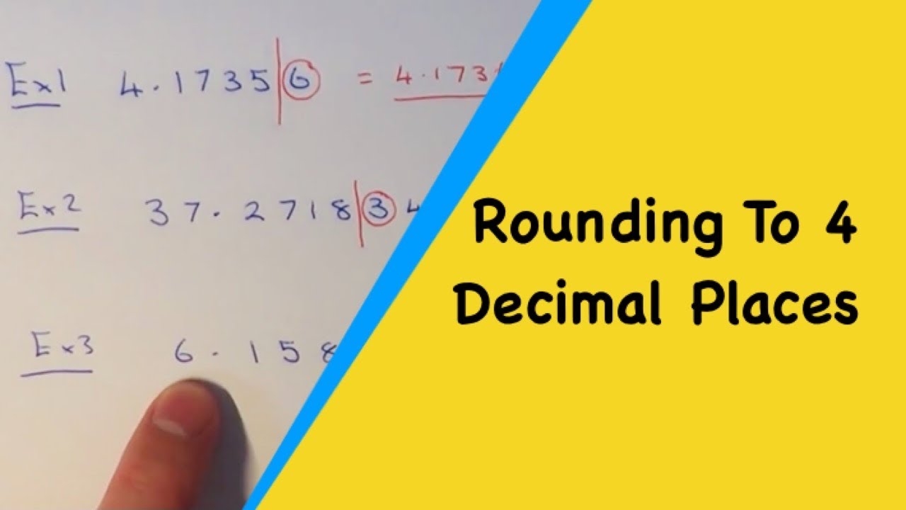 How To Round To 4 Decimal Places Rounding Any Number To 4dp YouTube How To Round To 4 Decimal Places Rounding Any Number To 4dp YouTube