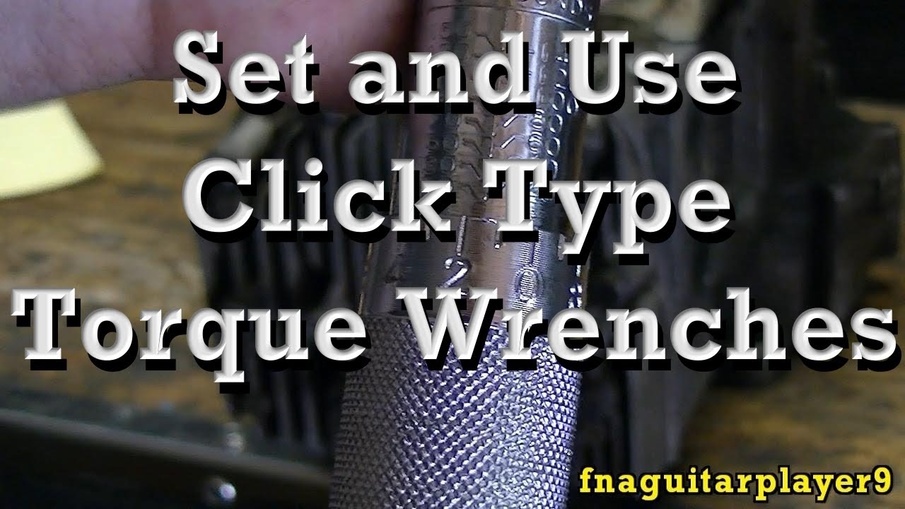 How To Set And Use Click Type Torque Wrenches AND Foot Inch Pound Conversion YouTube How To Set And Use Click Type Torque Wrenches AND Foot Inch Pound Conversion YouTube