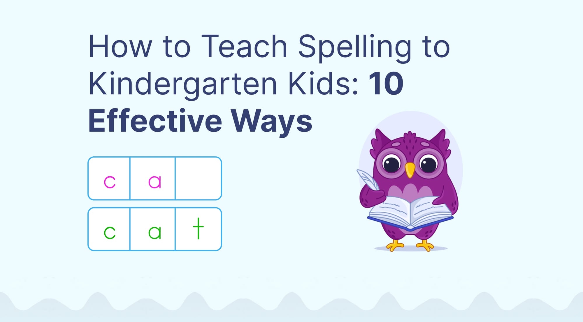 How To Teach Spelling To Kindergarten Kids 10 Effective Ways How To Teach Spelling To Kindergarten Kids 10 Effective Ways