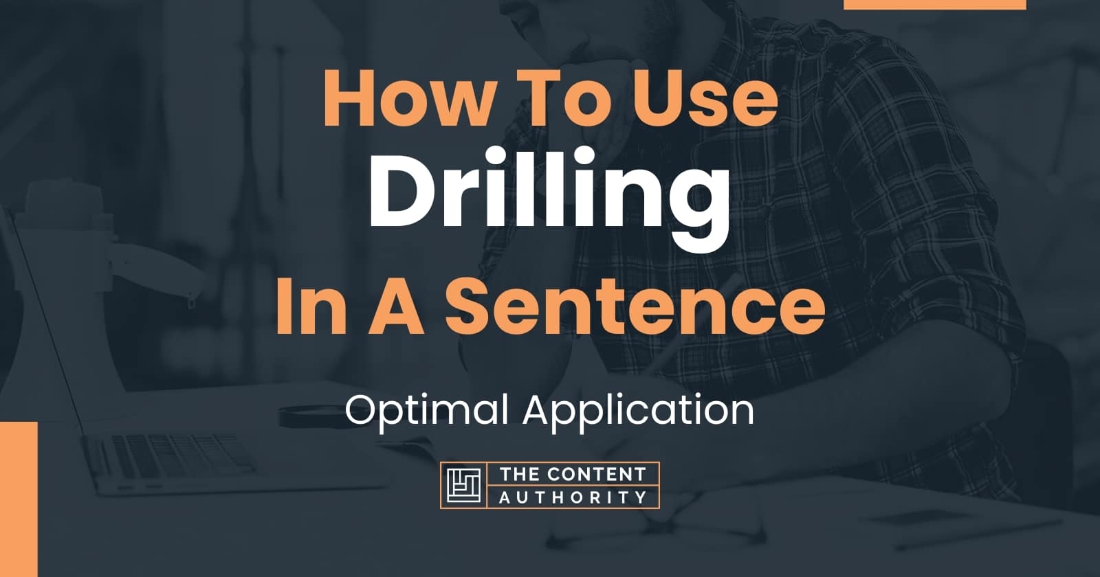 How To Use Drilling In A Sentence Optimal Application