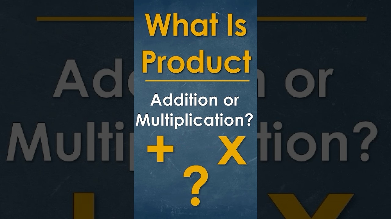 Is Product Addition Or Multiplication