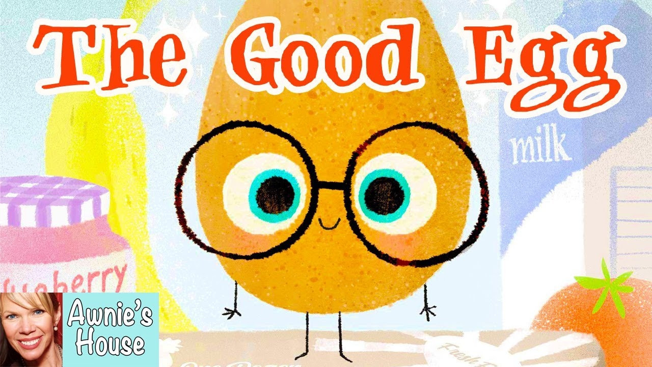 Kids Read Aloud THE GOOD EGG By Jory John And Pete Oswald You Don t Have To Be Grade A Perfect YouTube Kids Read Aloud THE GOOD EGG By Jory John And Pete Oswald You Don t Have To Be Grade A Perfect YouTube