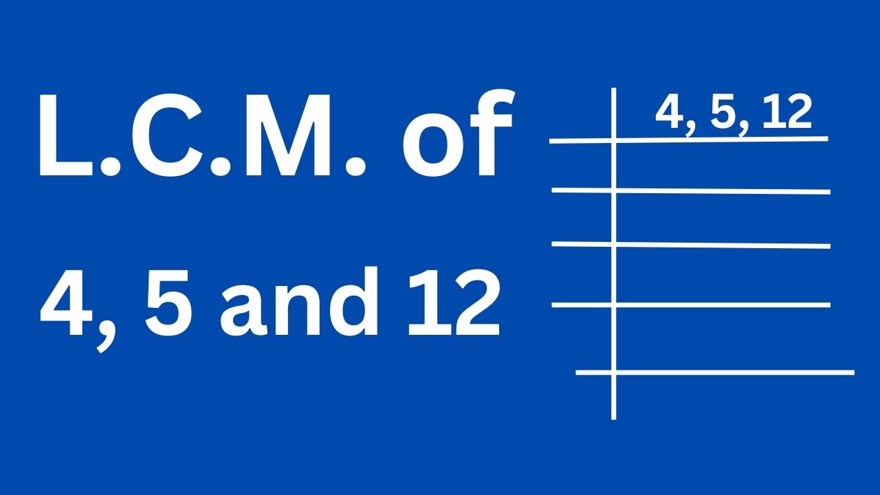 L C M Of 4 5 And 12 YouTube