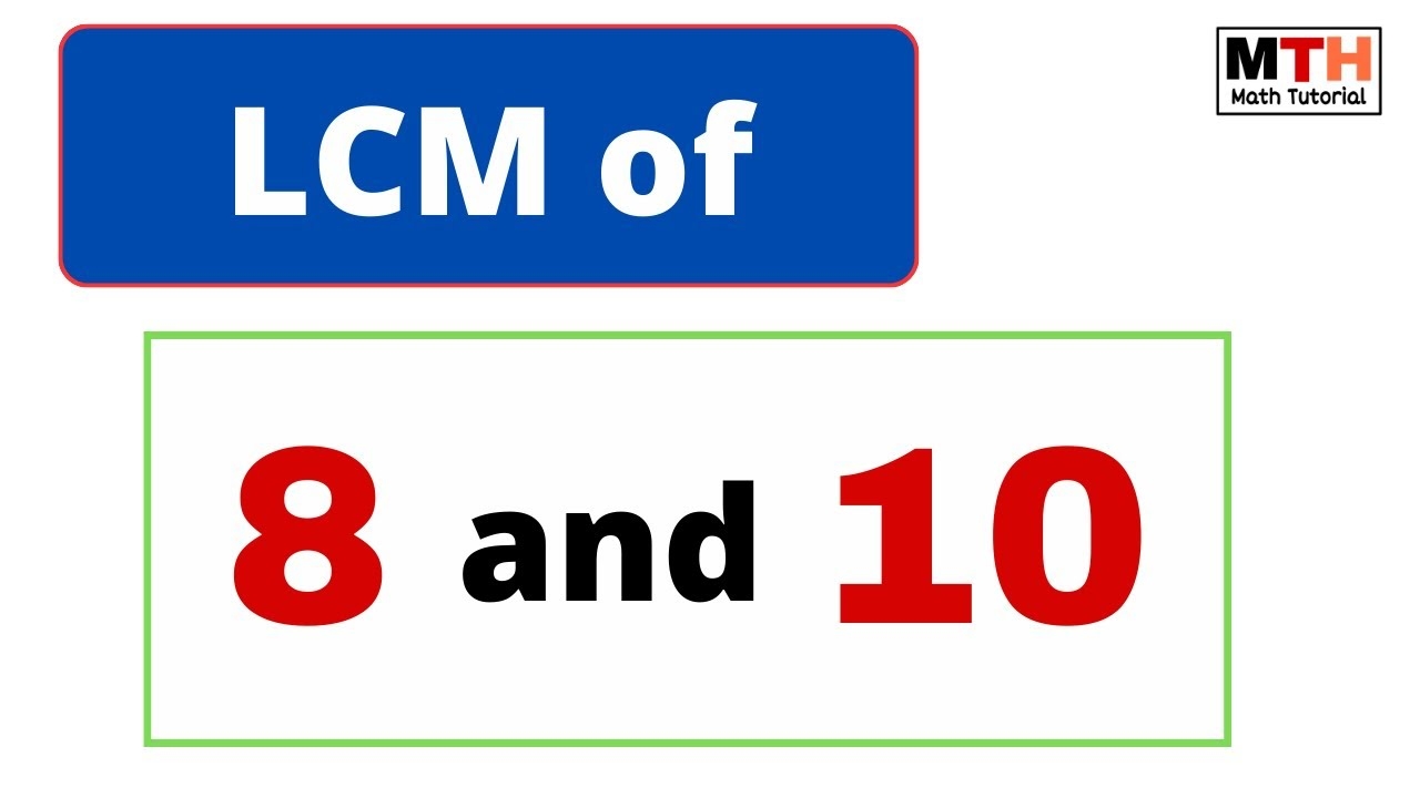 Lcm Of 8 10