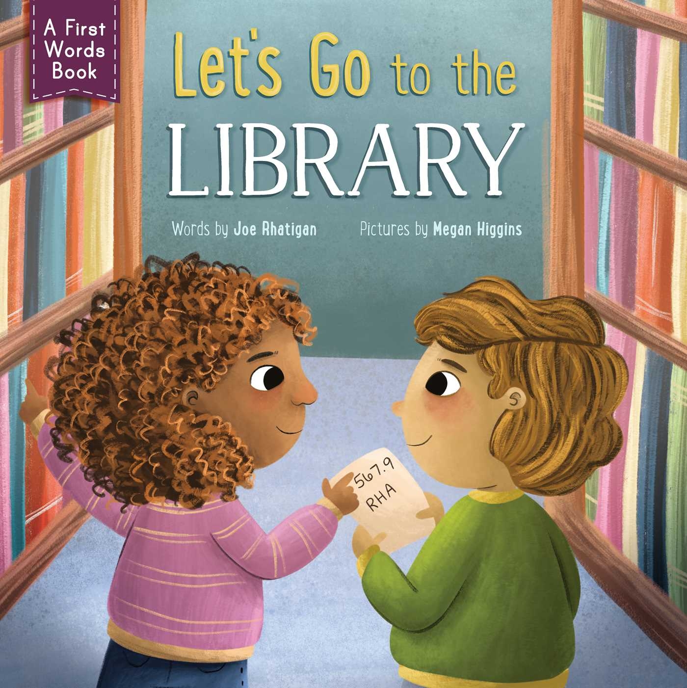 Let s Go To The Library Book By Joe Rhatigan Megan Higgins Official Publisher Page Simon Schuster Let s Go To The Library Book By Joe Rhatigan Megan Higgins Official Publisher Page Simon Schuster