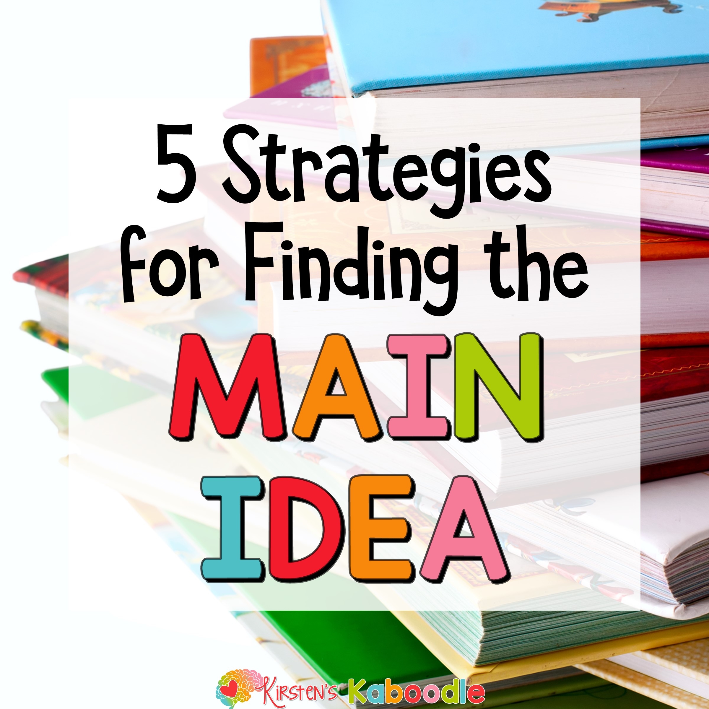 Main Idea Of A Story Teaching Tips Kirsten s Kaboodle