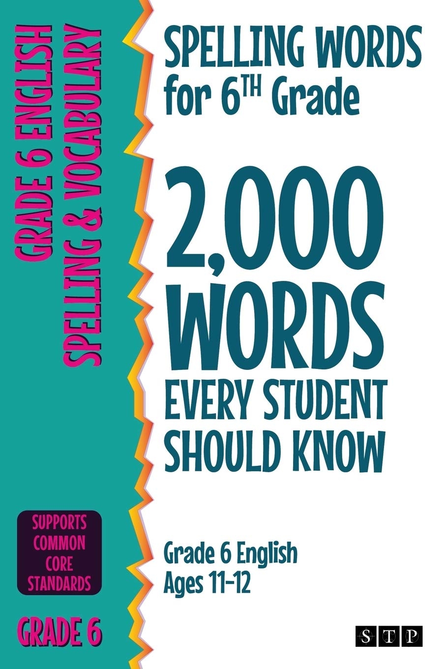 Spelling Words For 6th Grade 2 000 Words Every Student Should Know Grade 6 English Ages 11 12 STP Books Amazon in Books