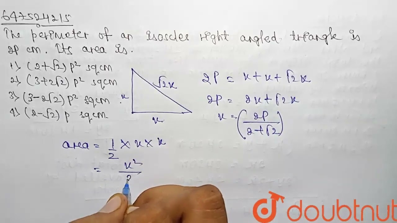 The Perimeter Of An Isosceles Right Angled Triangle Is 2p Cm Its Area Is CLASS 14 PRACTIC YouTube The Perimeter Of An Isosceles Right Angled Triangle Is 2p Cm Its Area Is CLASS 14 PRACTIC YouTube
