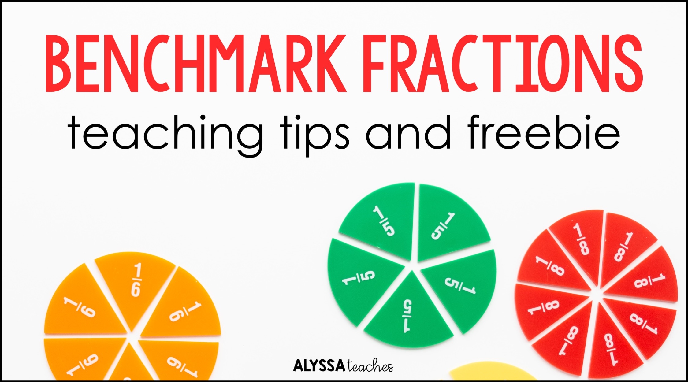 Using Benchmark Fractions To Compare Fractions Alyssa Teaches Using Benchmark Fractions To Compare Fractions Alyssa Teaches