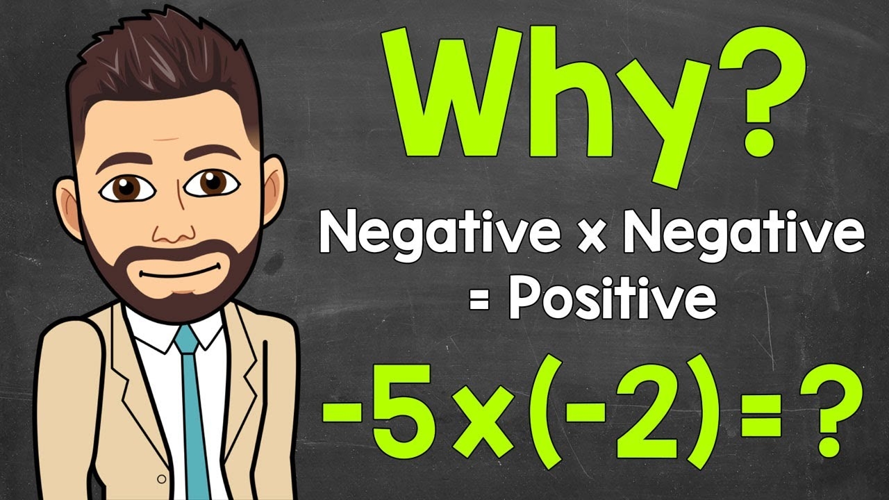 Why Does A Negative Times A Negative Equal A Positive Math With Mr J YouTube