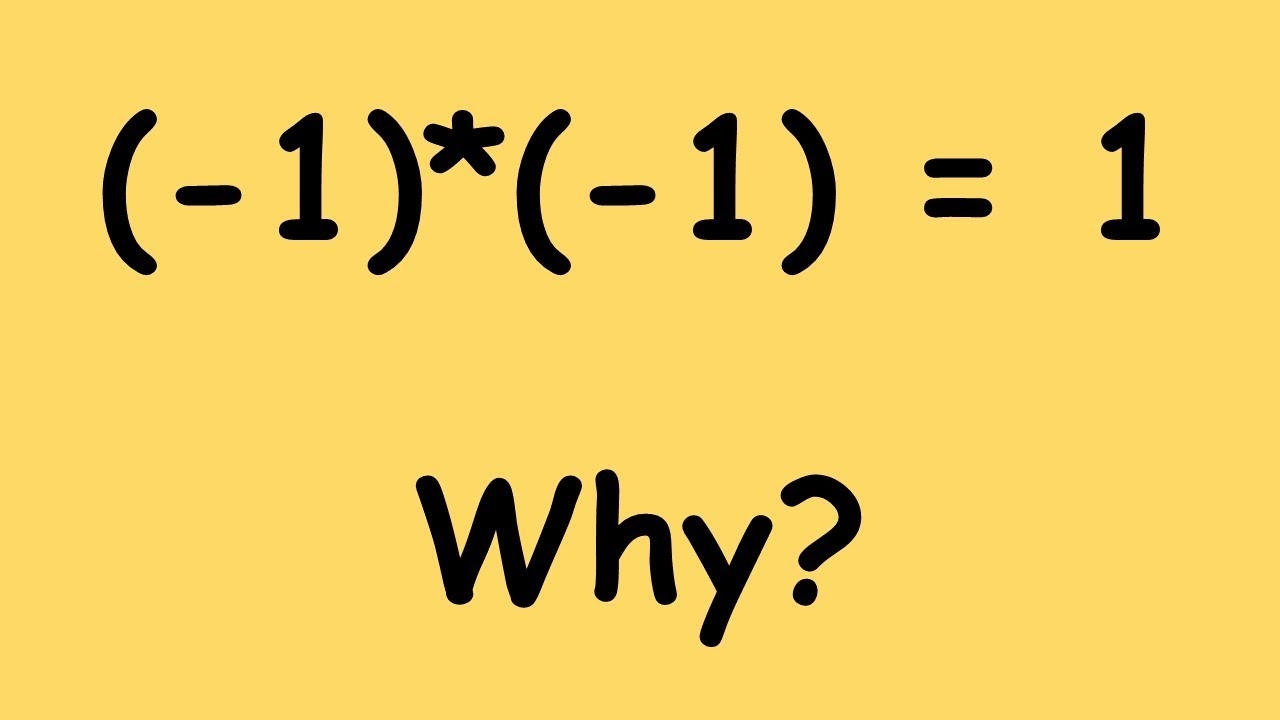 Why Does A Negative Times A Negative Equal A Positive YouTube
