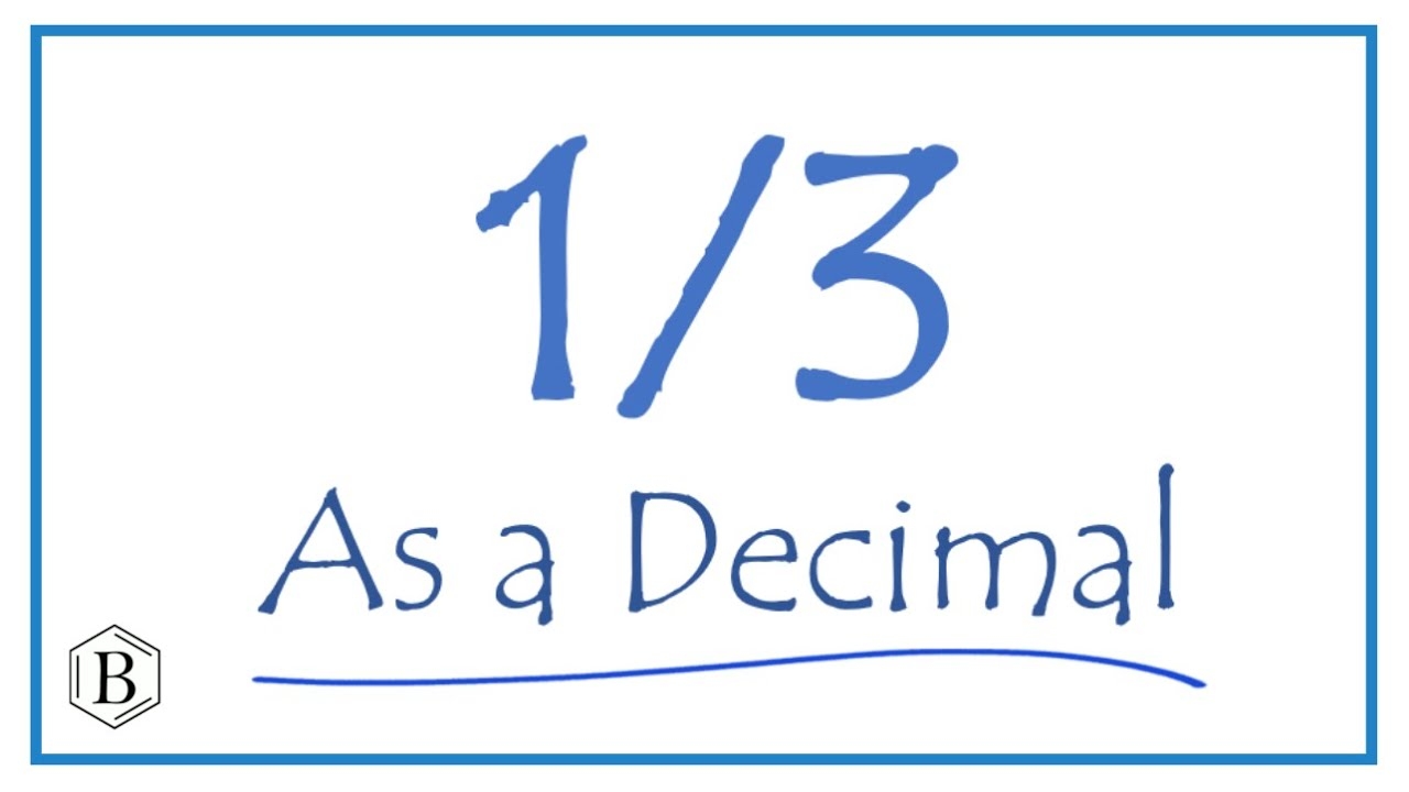 Write The 1 3 As A Decimal YouTube