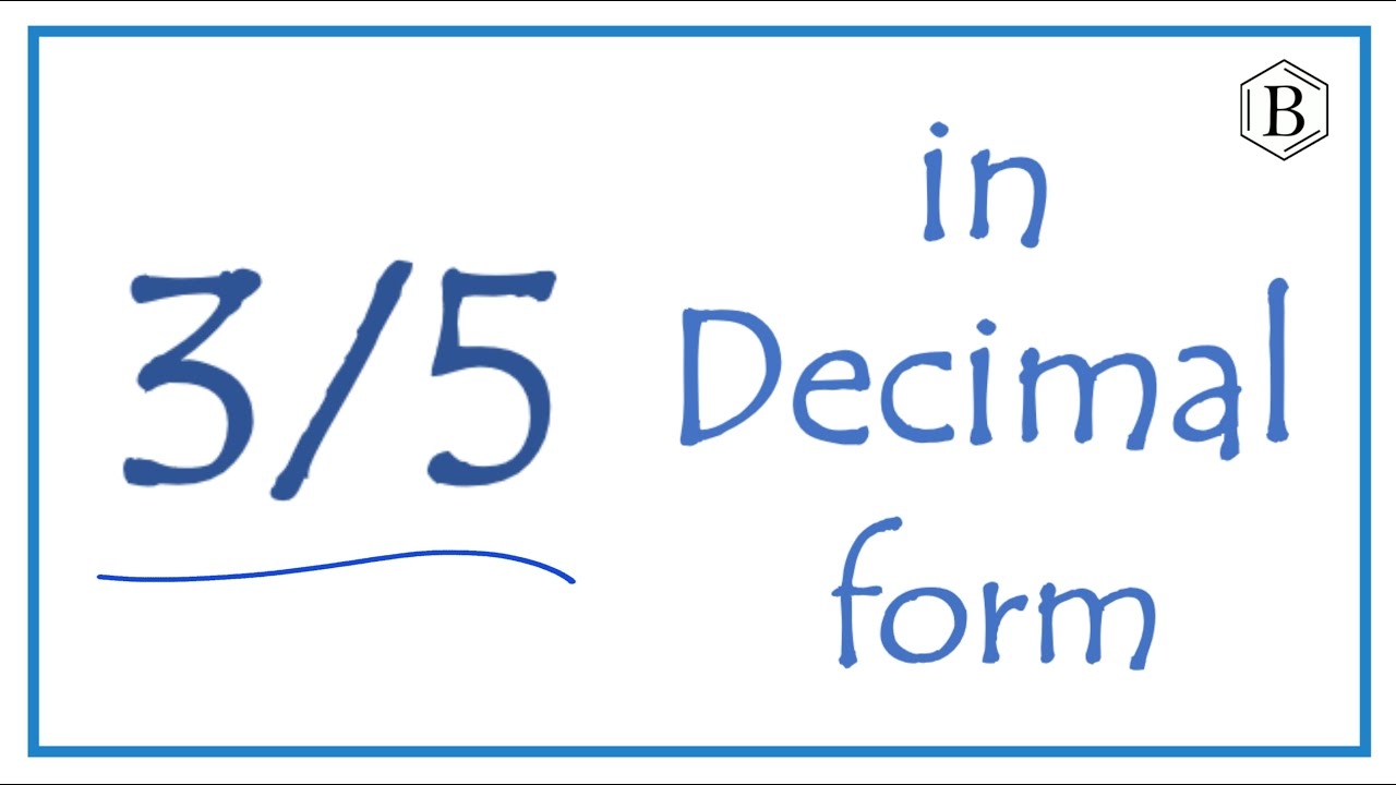Write The Fraction 3 5 As A Decimal YouTube Write The Fraction 3 5 As A Decimal YouTube