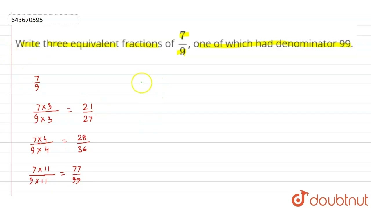 Write Three Equivalent Fractions Of 7 9 One Of Which Had Denominator 99 6 FRACTIONS M YouTube Write Three Equivalent Fractions Of 7 9 One Of Which Had Denominator 99 6 FRACTIONS M YouTube