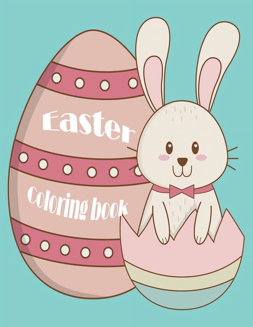 Easter Coloring Book Funny Easter Bunny Coloring Books For Kids Ages 4 To 8 Paperback Walmart