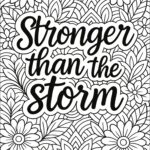 Stronger Than The Storm Version 1 Positive And Inspiring Quotes Coloring Pages